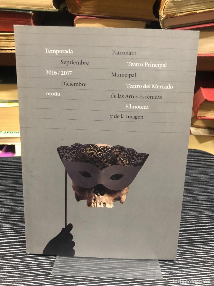 Libros: Folleto / Libreto de Temporada 2016/2017 Patronato Municipal de las Artes Esc&eacute;nicas (Zaragoza)