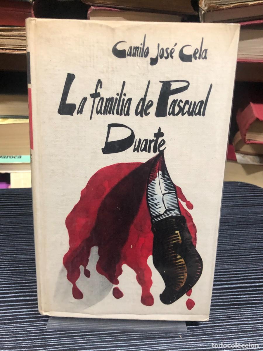Libros: La familia de Pascual Duarte Camilo Jos&eacute; Cela