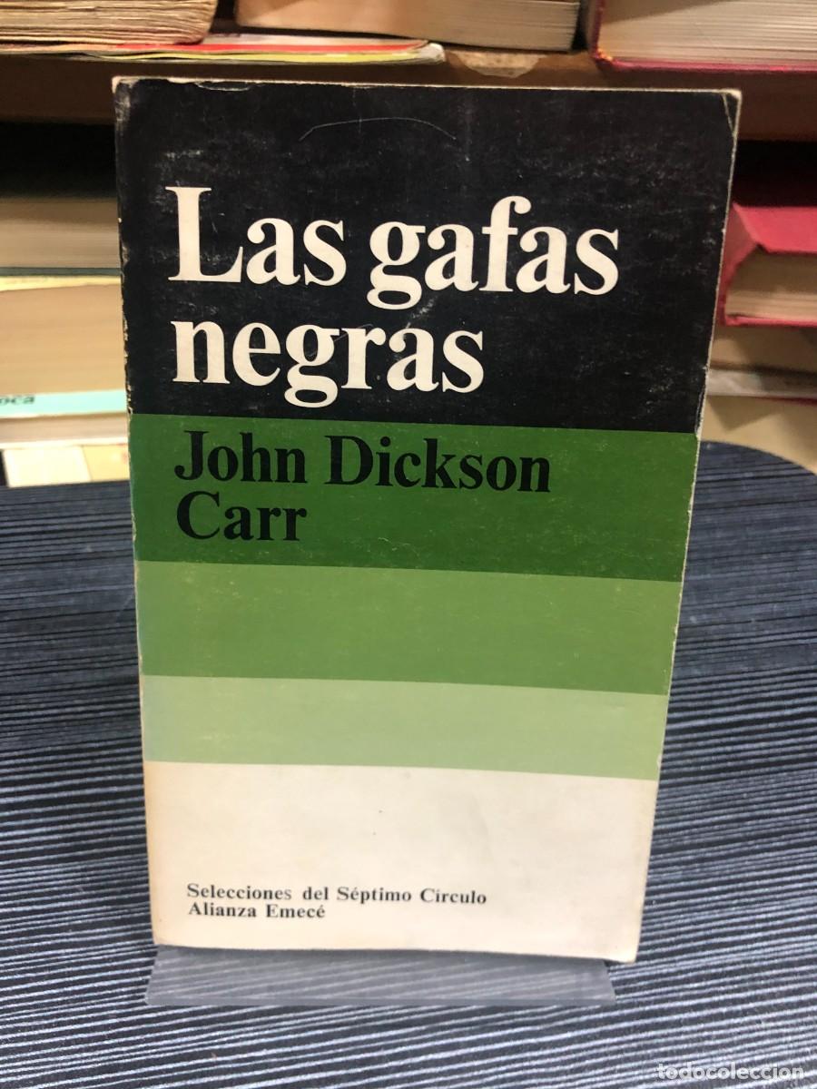 Libros: Las gafas negras John Dickson Carr (Alianza / S&eacute;ptimo C&iacute;rculo)