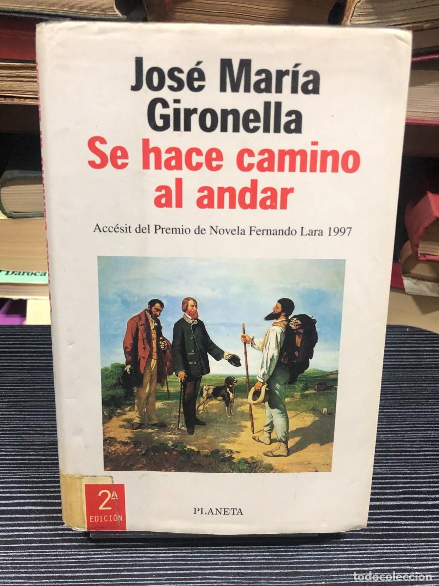 Libros: Se hace camino al andar Jos&eacute; Mar&iacute;a Gironella (Planeta)