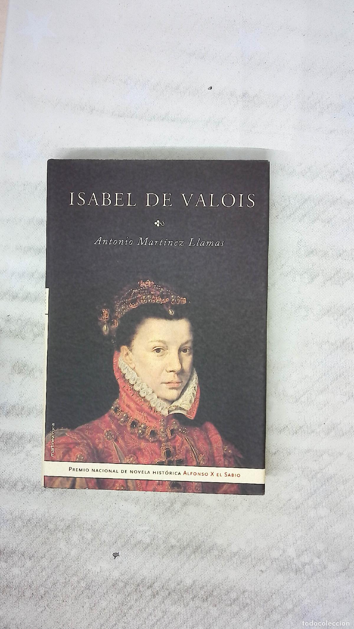 Libros: Isabel de Valois - Mart&iacute;nez Llamas, Antonio