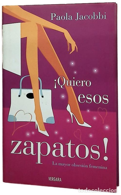 Libros: &iexcl;Quiero esos zapatos! - Jacobbi, Paola