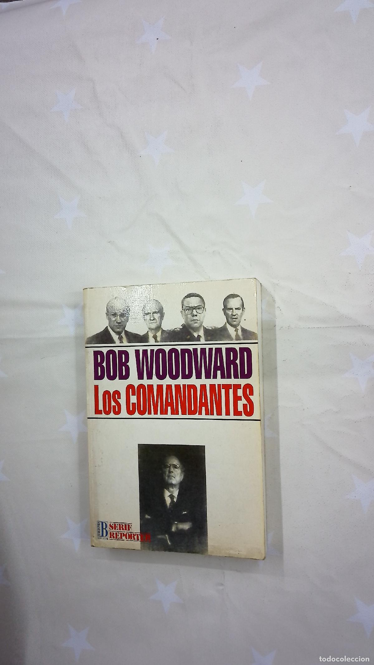 Libros: Los comandantes - Woodward, Bob; Sabilli, Vicente