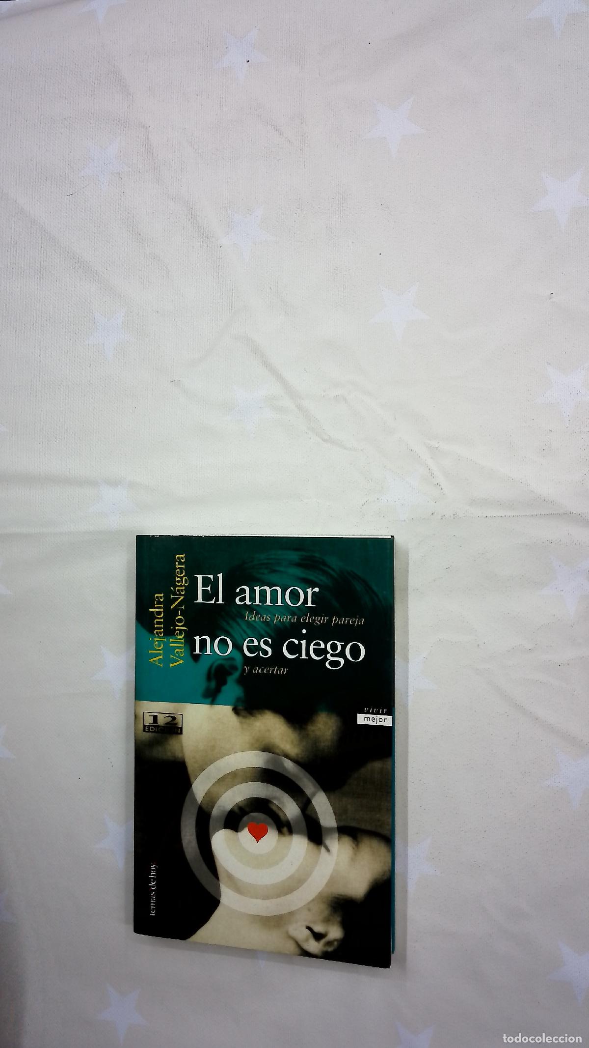 books: El amor no es ciego ideas para elegir pareja y acertar