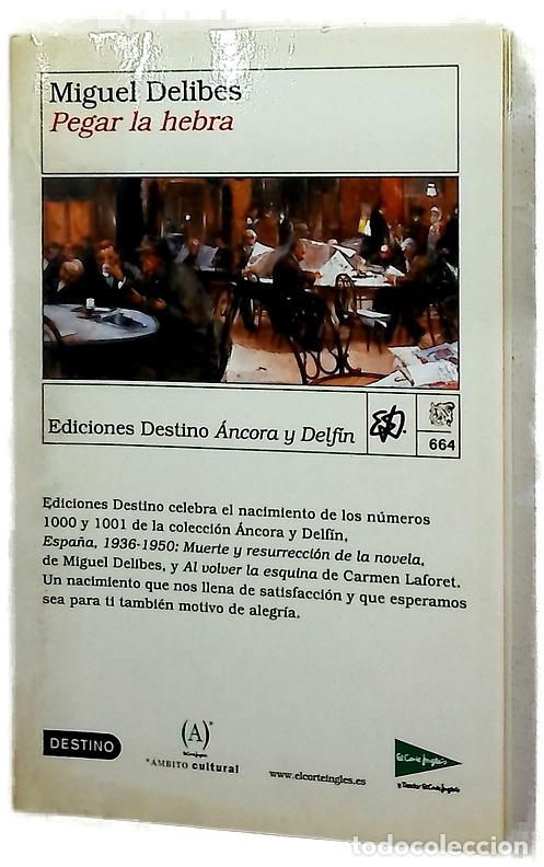 Libros: Pegar la hebra - Delibes, Miguel