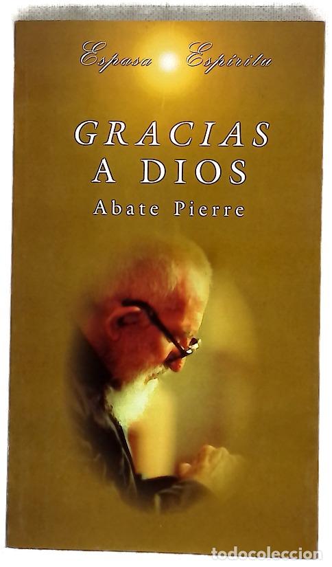 Libros: Gracias a Dios - Pierre - Espasa-Calpe