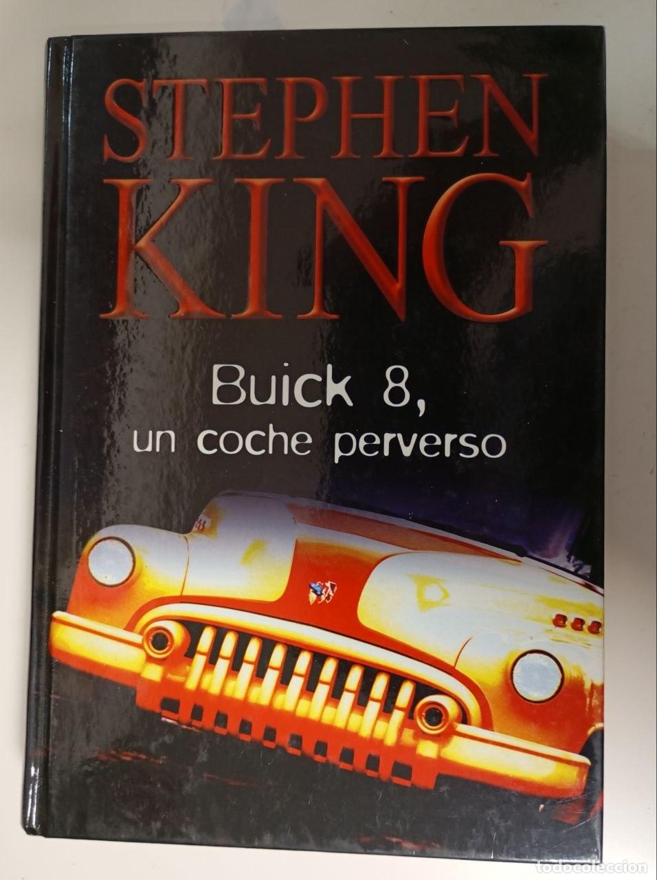 Libros: Buick 8, un coche perverso - King, Stephen (1947- ) Homedes Beutnagel, Jofre . tr.