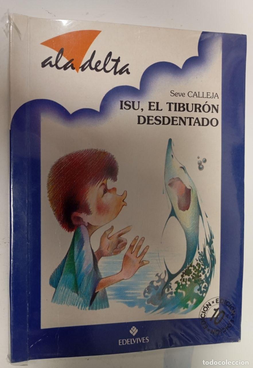 Libros: Isu, el tibur&oacute;n desdentado - Calleja, Seve (1953-)