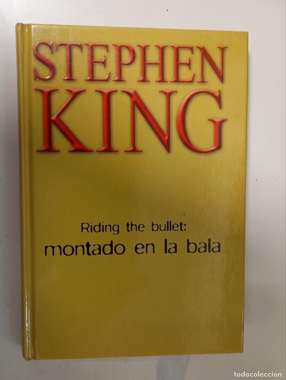 Livros em segunda m&atilde;o: Riding the bullet = Montado en la bala - King, Stephen (1947-) / Homedes Beutnagel, Jofre . tr.