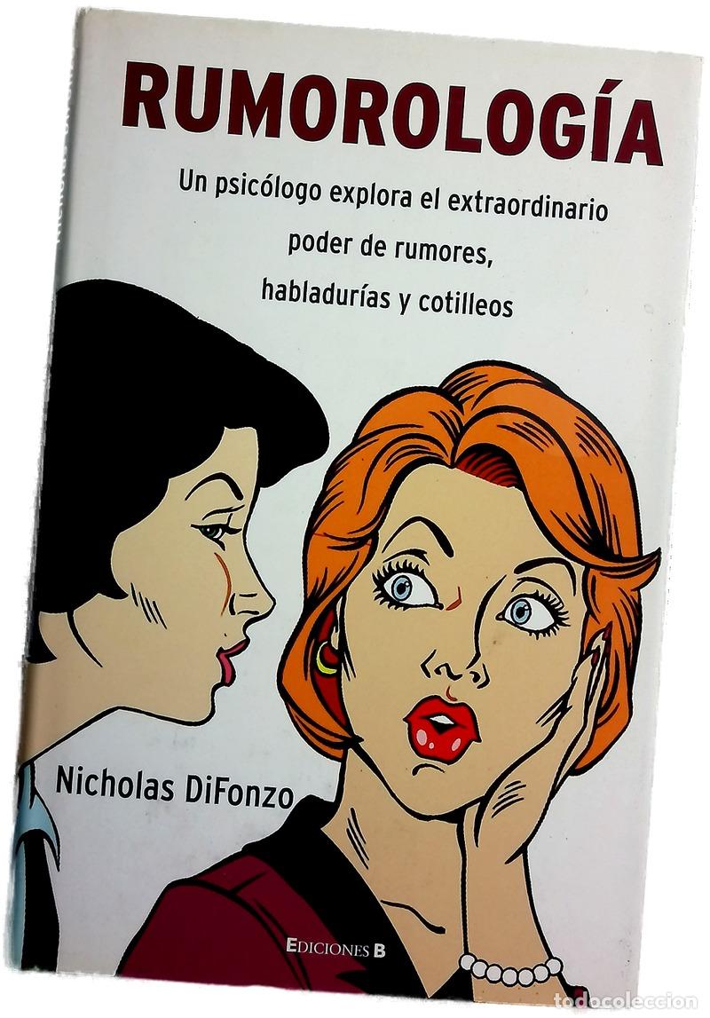 Libros: Rumorolog&iacute;a un psic&oacute;logo explora el extraordinario poder de los rumores, habladur&iacute;as y cotilleos