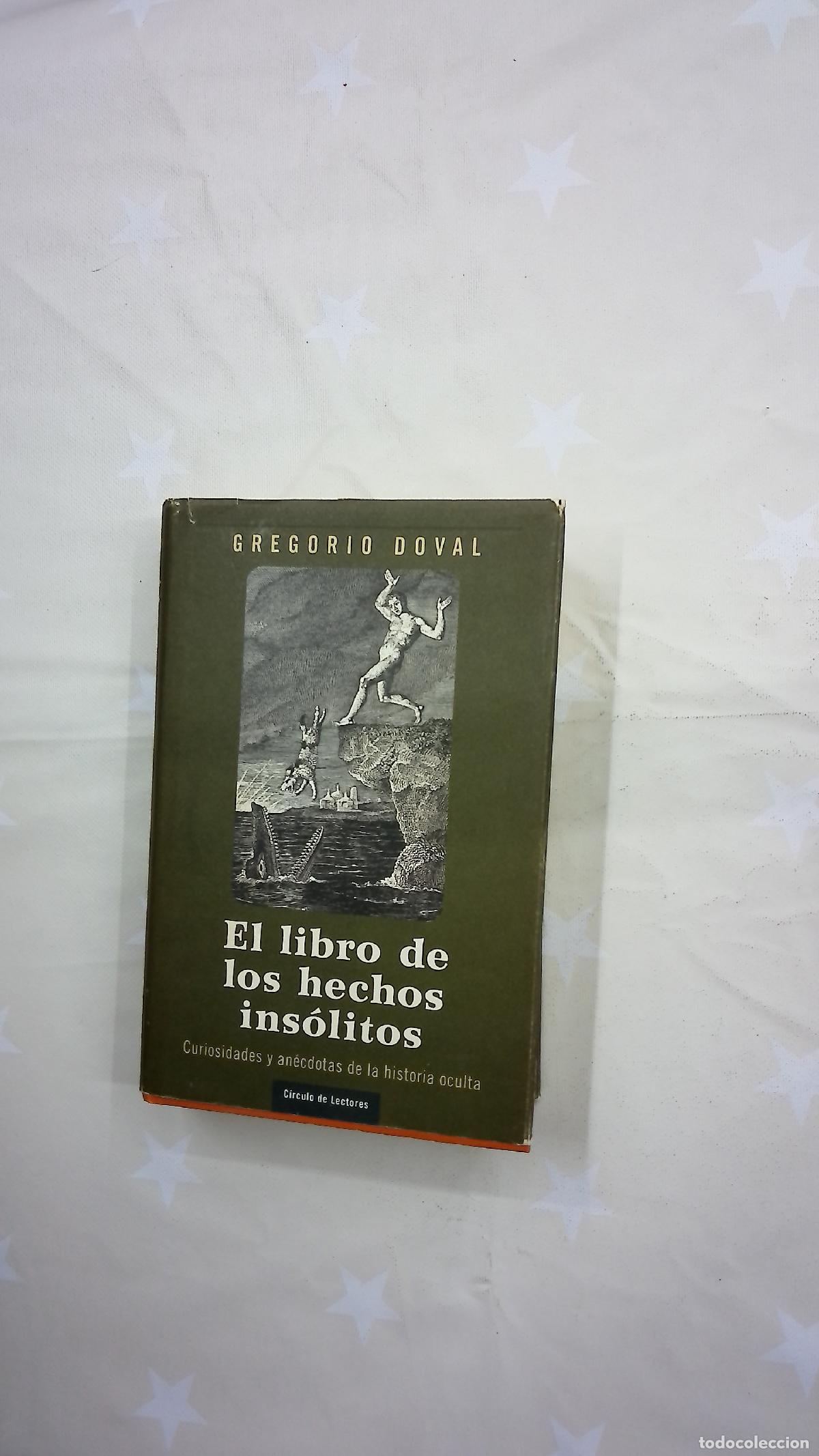 Libros: El libro de los hechos ins&oacute;litos curiosidades y an&eacute;cdotas de la historia oculta