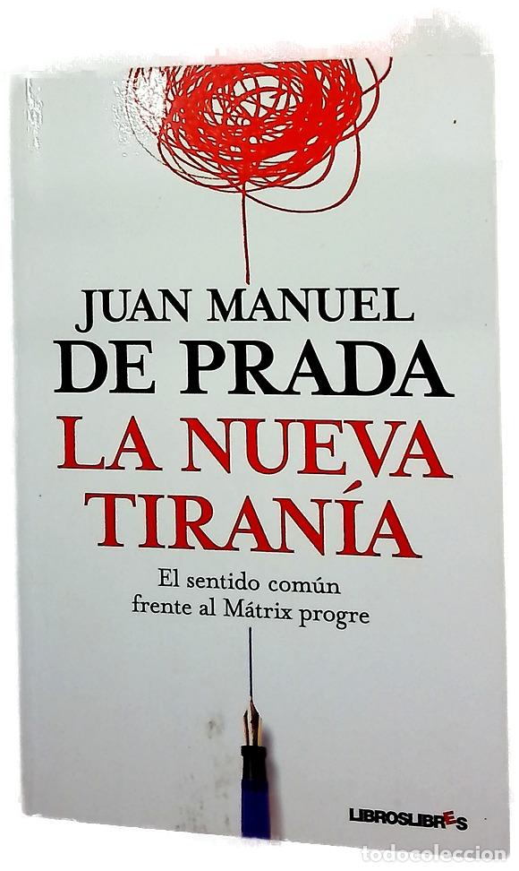 Libros: La nueva tiran&iacute;a el sentido com&uacute;n frente al M&aacute;trix progre