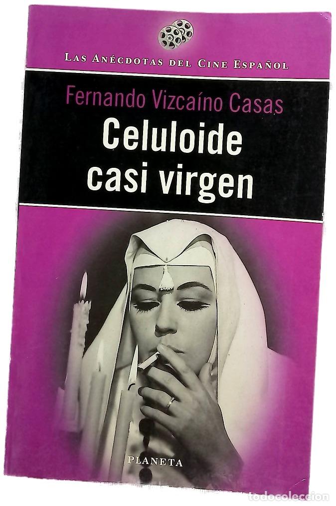 Libros: Celuloide casi virgen - Vizca&iacute;no Casas, Fernando