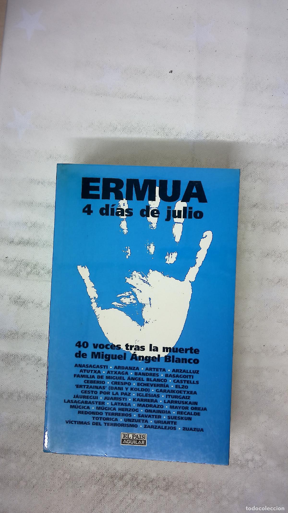 Libros: Ermua, 4 d&iacute;as de julio 40 voces tras la muerte de Miguel &Aacute;ngel Blanco