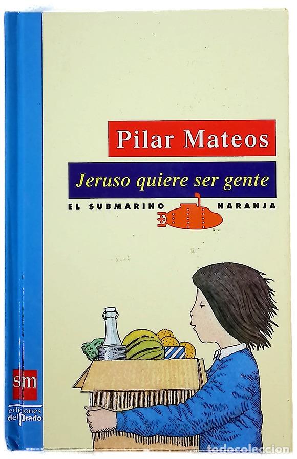 Libros: Jeruso quiere ser gente - Mateos, Pilar
