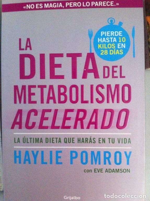 Libros: La dieta del metabolismo acelerado. La &uacute;ltima dieta que har&aacute;s en tu vida.