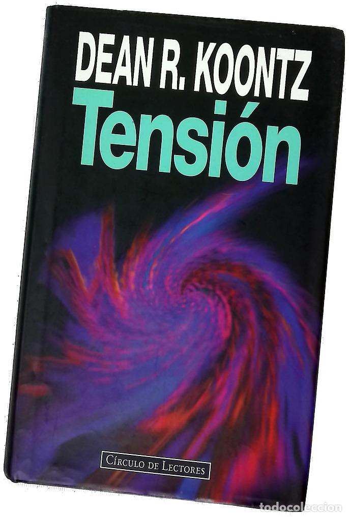 Libros: Tensi&oacute;n - Koontz, Dean R - C&iacute;rculo de Lectores