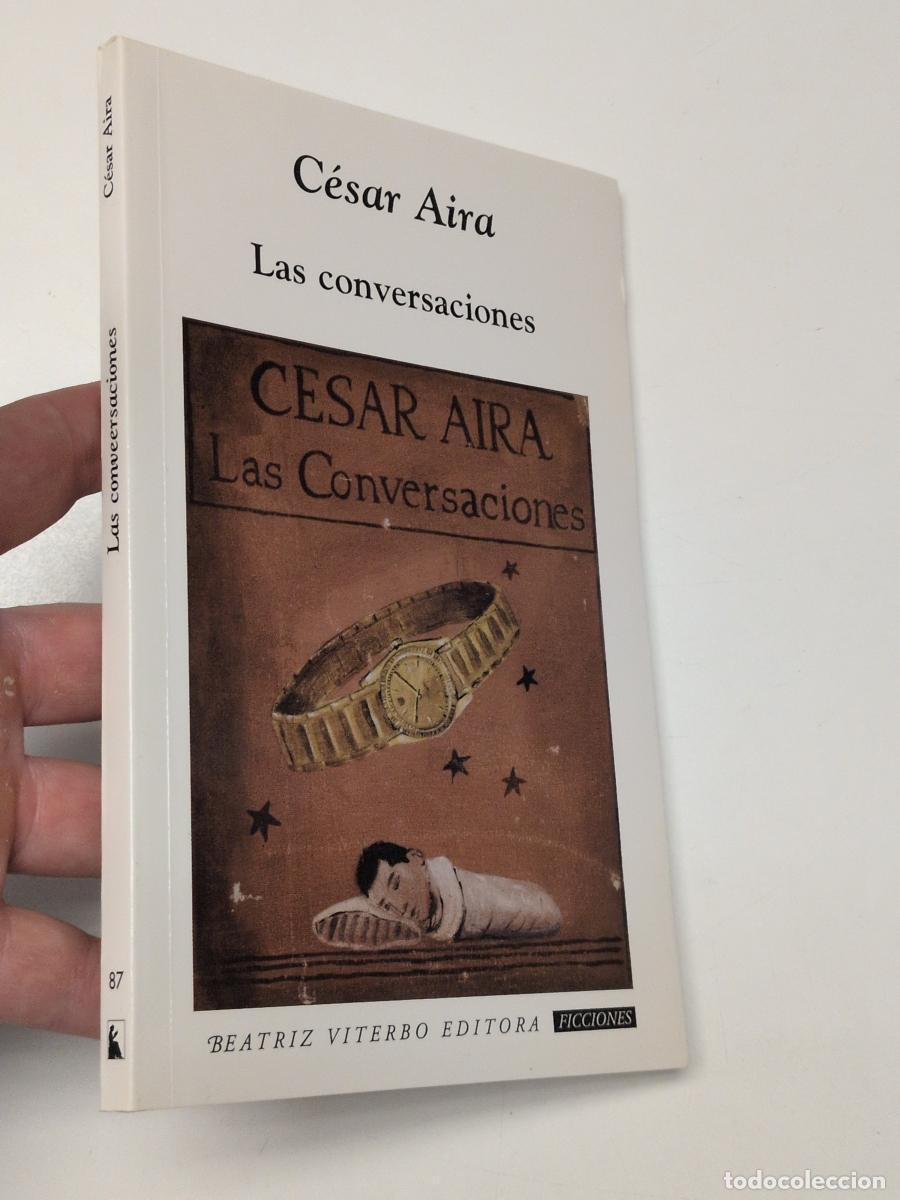 Libros: Las conversaciones - Aira, C&eacute;sar