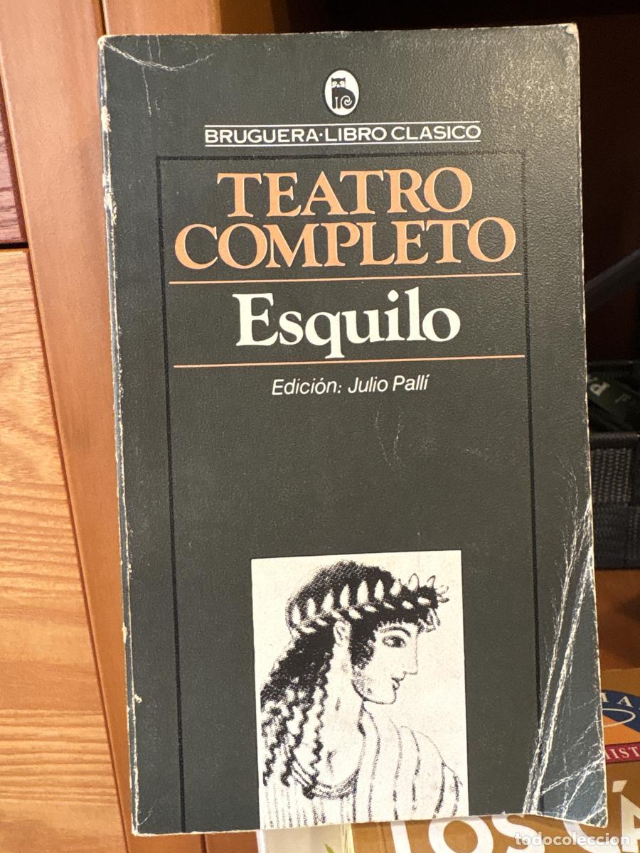 Libros: Teatro completo - Esquilo. Edici&oacute;n: Julio Pall&iacute;. tdk261
