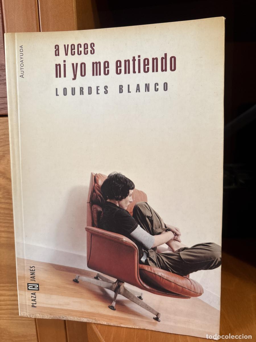 Libros: A veces ni yo me entiendo - Lourdes Blanco tdk261