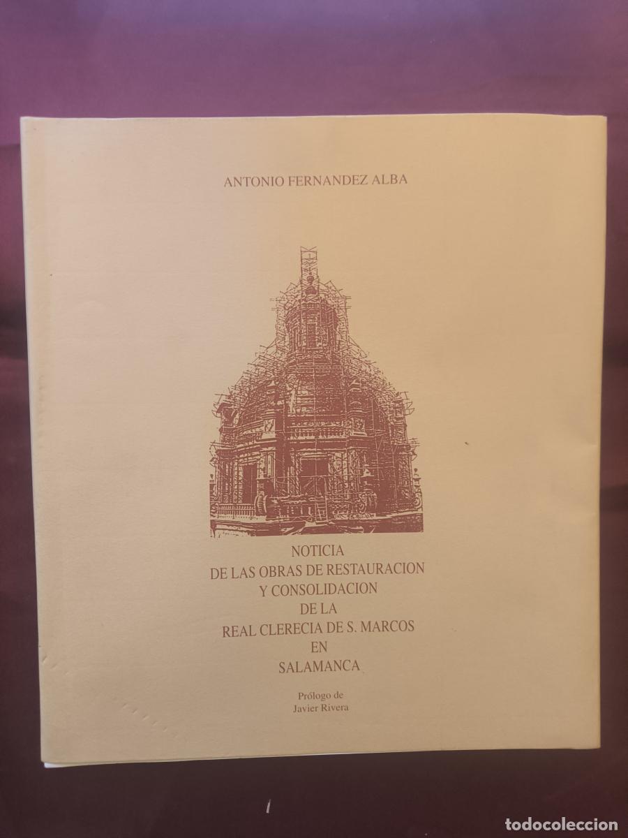 Libros: Noticia de las obras de restauraci&oacute;n y consolidaci&oacute;n de la Real Clerec&iacute;a de S. Marcos en Salamanca.