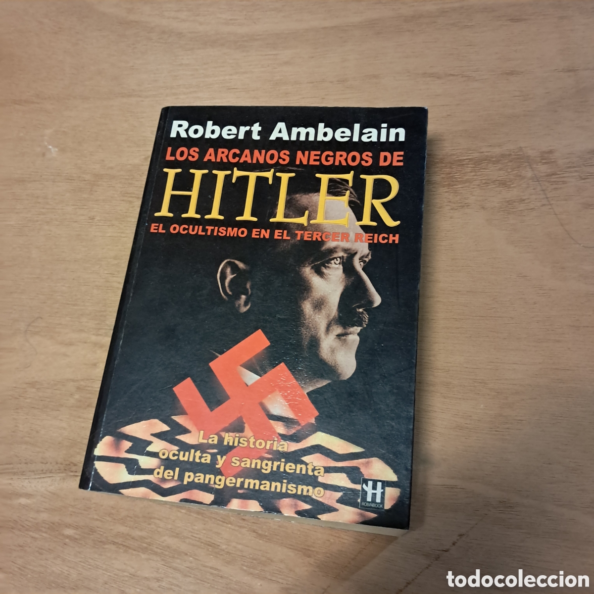 Libros: Robert Ambelain, Los arcanos negros de Hitler,.Grandes enigmas