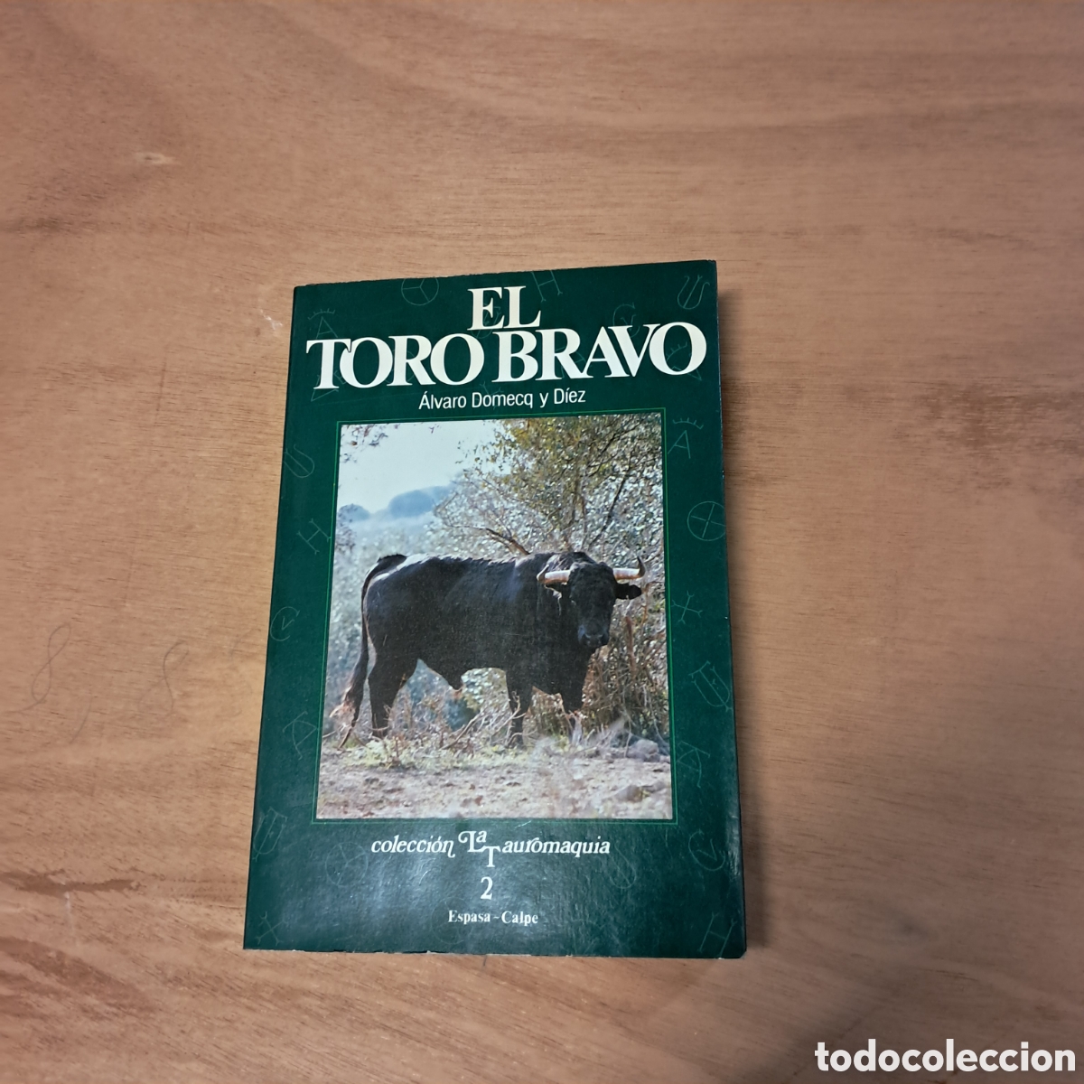 Libros: &Aacute;lvaro Domecq D&iacute;ez, El toro bravo, Espasa Calpe