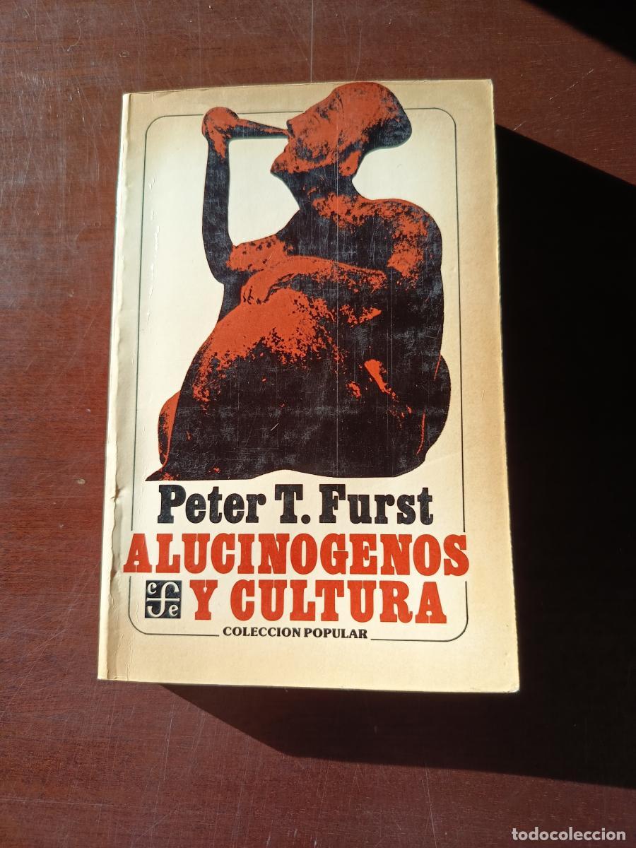 Libros: Alucin&oacute;genos y cultura - Peter T. Furst