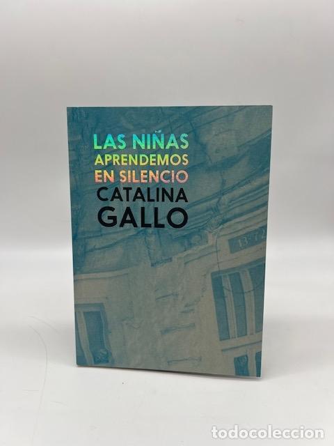Livros em segunda m&atilde;o: GALLO, Catalina. - Las ni&ntilde;as aprendemos en silencio.