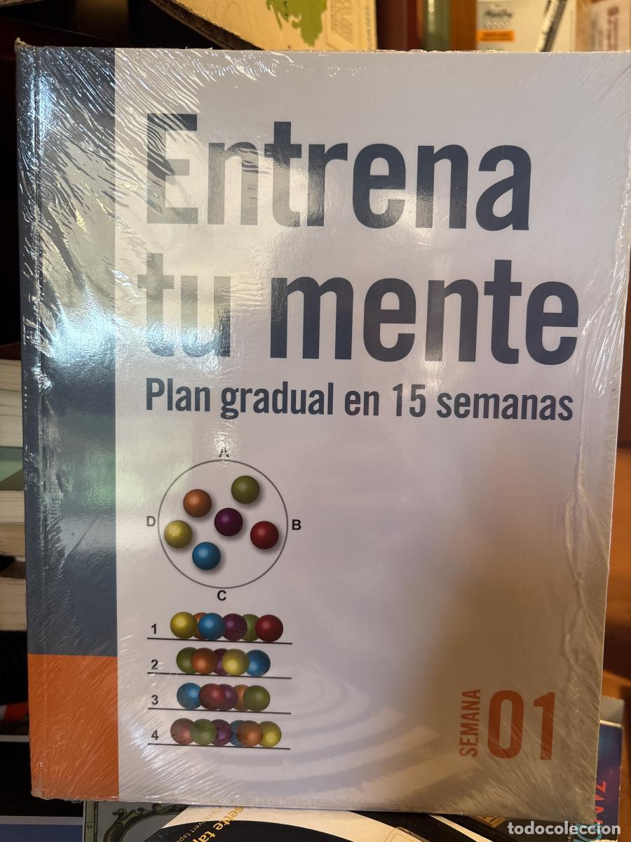 B&uuml;cher: Entrena Tu mente. Plan Gradual en 15 semanas. Semana 01 - tdk284