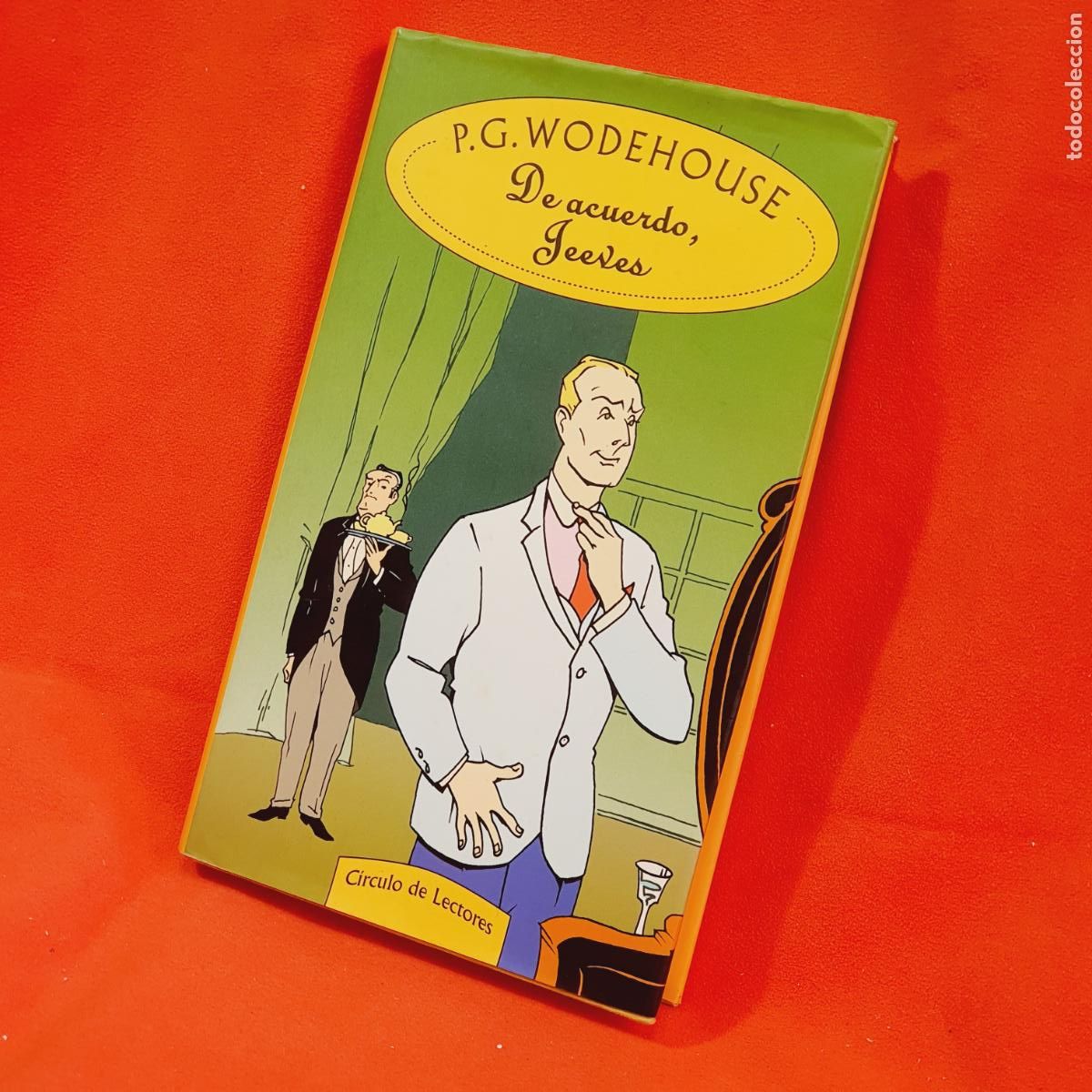 Libros: LIBRO--DE ACUERDO,JEEVES-P.G.WODEHOUSE-C&Iacute;RCULO DE LECTORES-1998-EXCELENTE.