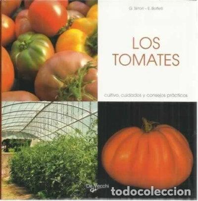 Libros: Los tomates. Cultivo, cuidados y consejos pr&aacute;cticos- 9788431536244