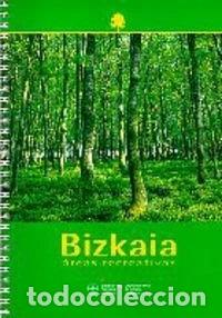 B&uuml;cher: Bizkaia - &aacute;reas recreativas- 9788477522522