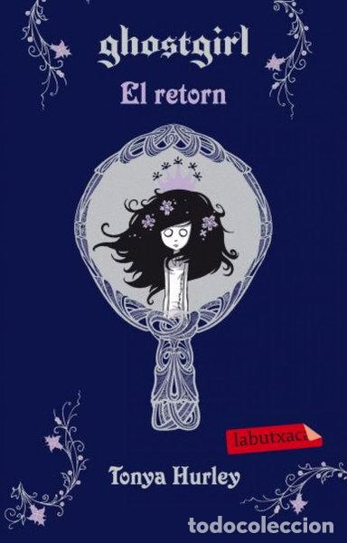 Libros: Ghostgirl. El retorn- 9788499302713
