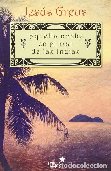 Libros: Aquella noche en el mar de las Indias- 9788416128730