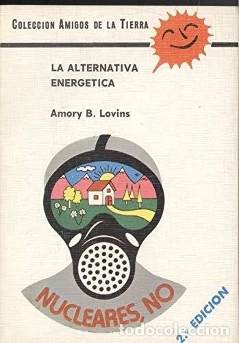 Libros: La alternativa energ&eacute;tica- 9788485639007
