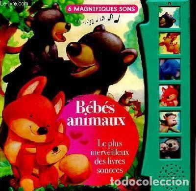 Livres: B&eacute;b&eacute;s animaux- 9782754222648