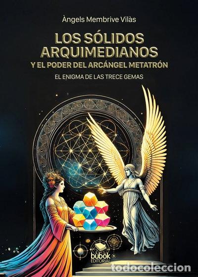 books: Los s&oacute;lidos arquimedianos y el poder del arc&aacute;ngel Metatr&oacute;n- 9788468584287