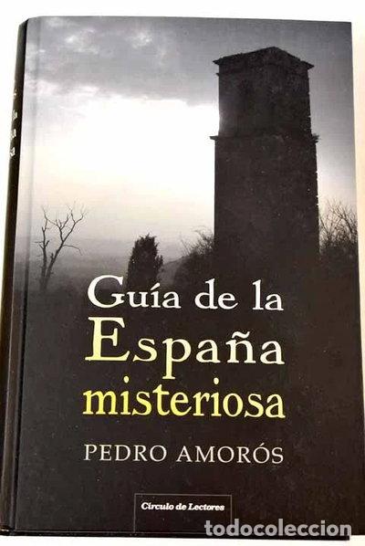 Libros: Gu&iacute;a de la Espa&ntilde;a misteriosa- 9788467250046