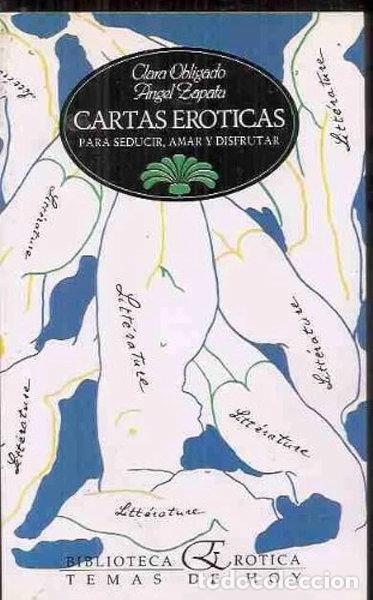 Libros: Cartas er&oacute;ticas para seducir, amar y disfrutar- 9788478802371