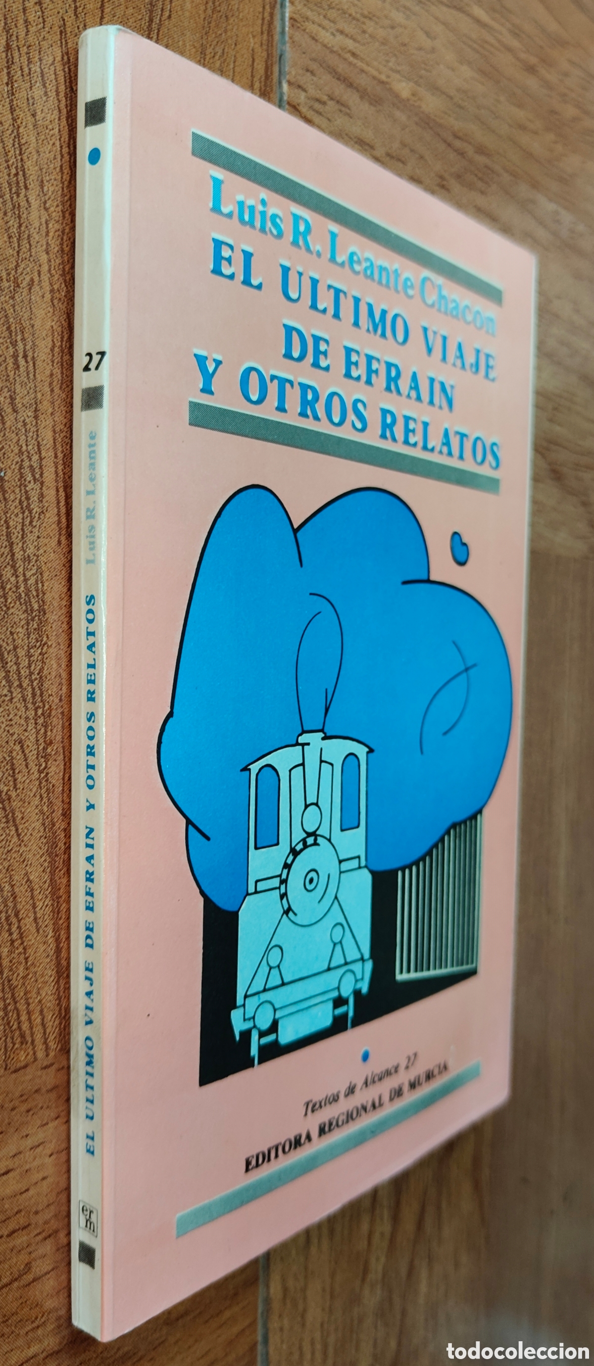 Libri di seconda mano: El &Uacute;ltimo Viaje de Efra&iacute;n y otros relatos - Luis R. Leante Chac&oacute;n