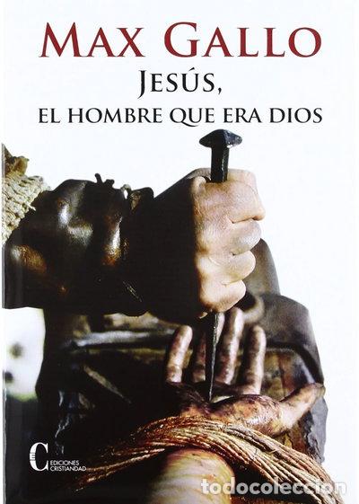 books: Jes&uacute;s, el hombre que era Dios- 9788470575730