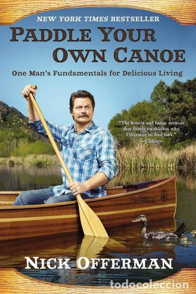 B&uuml;cher: Paddle Your Own Canoe: One Man's Fundamentals for Delicious Living- 9780451467096
