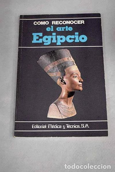 B&uuml;cher: C&oacute;mo reconocer el arte egipcio- 9788485298402