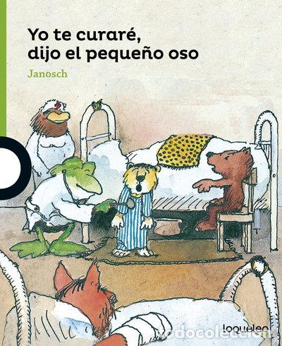 B&uuml;cher: Yo te curar&eacute;, dijo el peque&ntilde;o oso- 9788491220862