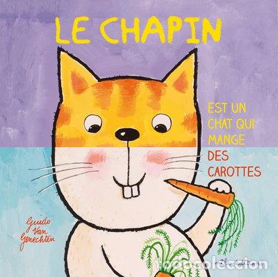 Libri di seconda mano: Le chapin est un chat qui mange des carottes- 9782840067771