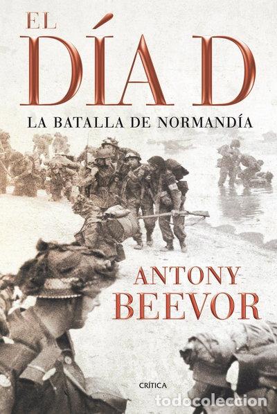 B&uuml;cher: El d&iacute;a D: La batalla de Normand&iacute;a- 9788498920208