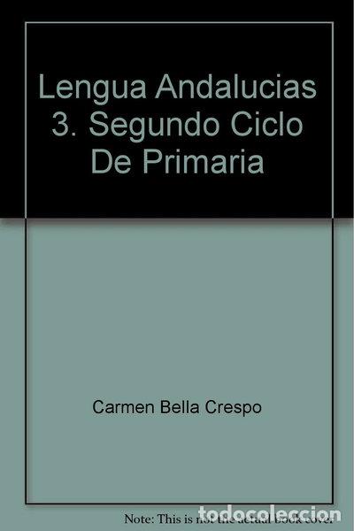 Libros: Lengua Andaluc&iacute;as 3. Segundo Ciclo De Primaria- 9788466703246