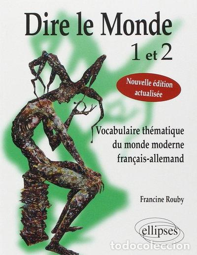 B&uuml;cher: Dire le monde 1 et 2- 9782729838607