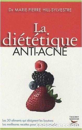 B&uuml;cher: La di&eacute;t&eacute;tique anti-acn&eacute;- 9782916878270